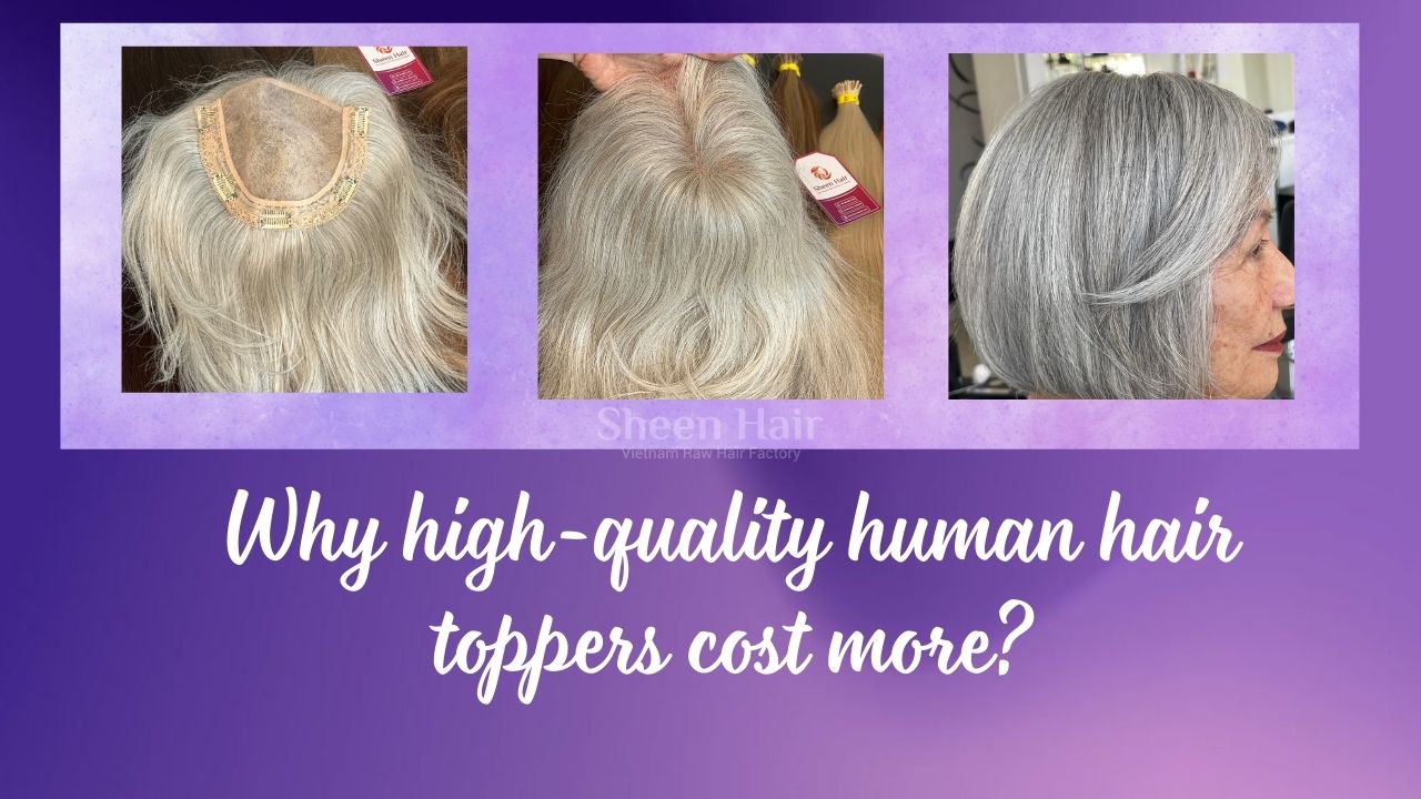 High- Quality Hair Toppers: 5 Reasons Why Price Matters 7 quality hair topper Sheen Hair Vietnam Factory